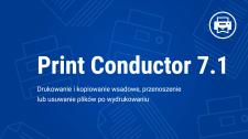 Print Conductor 7.1 zyskuje więcej funkcji do efektywnego drukowania wsadowego dokumentów Print Conductor 7.1 zyskuje więcej funkcji do efektywnego drukowania wsadowego dokumentów