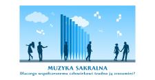 Czy muzyka sakralna jest dziś jeszcze rozumiana? Spotkanie panelowe w Warszawie Czy muzyka sakralna jest dziś jeszcze rozumiana? Spotkanie panelowe w Warszawie