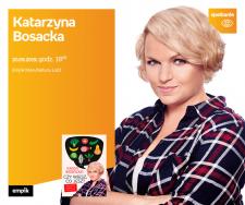 KATARZYNA BOSACKA - SPOTKANIE AUTORSKIE - ŁÓDŹ KATARZYNA BOSACKA - SPOTKANIE AUTORSKIE - ŁÓDŹ