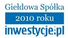 Giełdowa Spółka 2010 Roku Giełdowa Spółka 2010 Roku