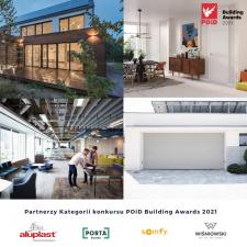 Okna, drzwi, fasady, automatyka domowa i smart home w konkursie POiD Building Awards 2021 Okna, drzwi, fasady, automatyka domowa i smart home w konkursie POiD Building Awards 2021