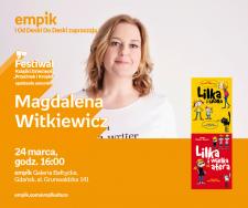 Magdalena Witkiewicz | Empik Galeria Bałtycka Magdalena Witkiewicz | Empik Galeria Bałtycka