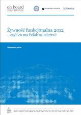Żywność funkcjonalna, czy Polacy wiedzą co konsumują? Żywność funkcjonalna, czy Polacy wiedzą co konsumują?