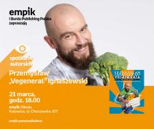 Przemysław „Vegenerat” Ignaszewski | Empik Silesia Przemysław „Vegenerat” Ignaszewski | Empik Silesia