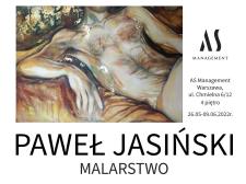 Ostatni moment żeby zobaczyć wyjątkową wystawę malarstwa Pawła Jasińskiego Ostatni moment żeby zobaczyć wyjątkową wystawę malarstwa Pawła Jasińskiego