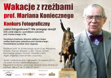 Konkurs fotograficzny: "Wakacje z rzeźbami profesora Koniecznego" Konkurs fotograficzny: "Wakacje z rzeźbami profesora Koniecznego"