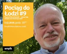 POCIĄG DO ŁODZI #9: RYSZARD BONISŁAWSKI - "ZWYCZAJE ŚWIĄTECZNE DAWNEJ ŁODZI" POCIĄG DO ŁODZI #9: RYSZARD BONISŁAWSKI - "ZWYCZAJE ŚWIĄTECZNE DAWNEJ ŁODZI"