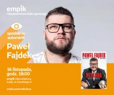 PAWEŁ FAJDEK - SPOTKANIE AUTORSKIE - ŁÓDŹ PAWEŁ FAJDEK - SPOTKANIE AUTORSKIE - ŁÓDŹ