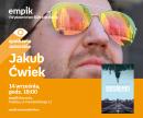 Fantastycznie! Jakub Ćwiek w Empiku w Bonarce Fantastycznie! Jakub Ćwiek w Empiku w Bonarce