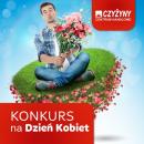 Konkurs z okazji Dnia Kobiet na Facebooku Centrum Handlowego Czyżyny Konkurs z okazji Dnia Kobiet na Facebooku Centrum Handlowego Czyżyny