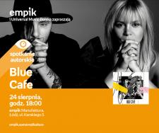 BLUE CAFE - SPOTKANIE AUTORSKIE - ŁÓDŹ BLUE CAFE - SPOTKANIE AUTORSKIE - ŁÓDŹ
