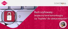 Coraz więcej ataków przez szyfrowane łącza internetowe Coraz więcej ataków przez szyfrowane łącza internetowe