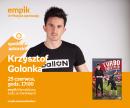 KRZYSZTOF GOLONKA - SPOTKANIE AUTORSKIE - ŁÓDŹ KRZYSZTOF GOLONKA - SPOTKANIE AUTORSKIE - ŁÓDŹ
