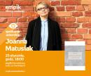 JOANNA MATUSIAK - SPOTKANIE AUTORSKIE JOANNA MATUSIAK - SPOTKANIE AUTORSKIE
