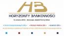 Horyzonty Bankowości 2018 – największe doroczne spotkanie środowiska bankowego i finansowego Horyzonty Bankowości 2018 – największe doroczne spotkanie środowiska bankowego i finansowego