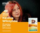 KAROLINA WILCZYŃSKA - SPOTKANIE AUTORSKIE - ŁÓDŹ KAROLINA WILCZYŃSKA - SPOTKANIE AUTORSKIE - ŁÓDŹ