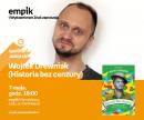WOJTEK DREWNIAK (HISTORIA BEZ CENZURY) - SPOTKANIE AUTORSKIE - ŁÓDŹ WOJTEK DREWNIAK (HISTORIA BEZ CENZURY) - SPOTKANIE AUTORSKIE - ŁÓDŹ