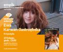 EWA KARWAN-JASTRZĘBSKA - SPOTKANIE AUTORSKIE - #SięCzyta EWA KARWAN-JASTRZĘBSKA - SPOTKANIE AUTORSKIE - #SięCzyta