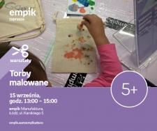 TORBY MALOWANE - WARSZTATY KREATYWNE - ŁÓDŹ