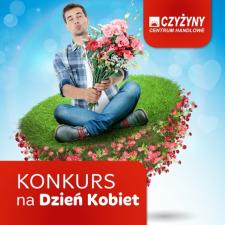 Konkurs z okazji Dnia Kobiet na Facebooku Centrum Handlowego Czyżyny