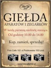 GIEŁDA APARATÓW I ZEGARKÓW  W FOTO CAFE 102