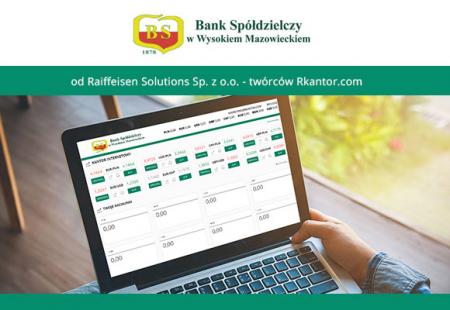 Bank Spółdzielczy w Wysokiem Mazowieckiem korzysta z kantoru online od Raiffeisen Solutions