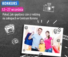Centrum Korona z konkursem fotograficznym dla całej rodziny!