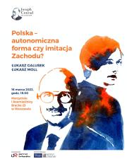 Joseph Conrad Fellowship | Polska – autonomiczna forma czy imitacja Zachodu?
