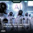 Sztuczna inteligencja zmienia pracę w terenie – AI na pierwszej linii