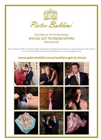 Specjalny Pakiet Poznaj Nas dla Handlowców: http://www.pietrobaldini.com/resellers-get-to-know/