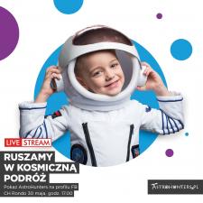 Na Dzień Dziecka wyślij swoje dzieci w kosmos z CH RONDO