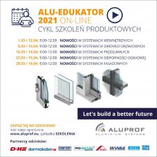 Alu-Edukator on-line 2021 - ruszają szkolenia Aluprof