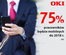 Z opracowania firmy IDC wynika, że do 2018 r. aż 75% europejskich pracowników będzie mobilnych
