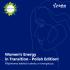 Energetyka jest kobietą – wystartowała II edycja Women’s Energy in Transition – Polish Edition
