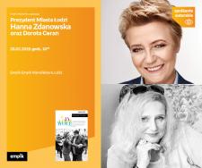 PREZYDENT ŁODZI HANNA ZDANOWSKA i DOROTA CERAN - SPOTKANIE AUTORSKIE - ŁÓDŹ