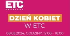 Świętujemy Dzień Kobiet w ETC Swarzędz!