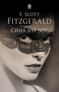F. Scott Fitzgerald - "Czuła jest noc"