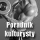 Poradnik kulturystyczny - ciekawe artykuły